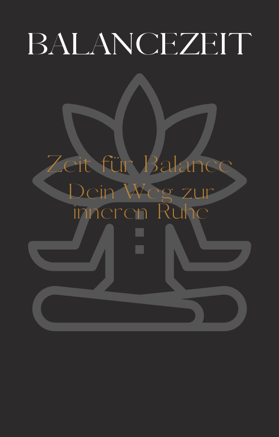 Zeit für Balance – Dein Weg zur inneren Ruhe